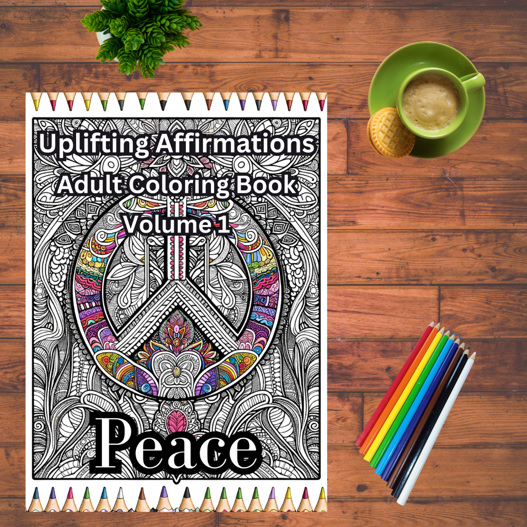 Uplifting Affirmations Adult Coloring Book Vol. 1 - 50 Printable Coloring Pages
